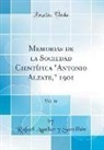 Rafael Aguilar y Santillán - Memorias de la Sociedad Científica "Antonio Alzate," 1901, Vol. 16 (Classic Reprint)