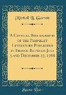 Mitchell B. Garrett - A Critical Bibliography of the Pamphlet Literature Published in France Between July 5 and December 27, 1788 (Classic Reprint)