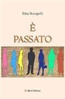 Rita Scarpelli - È passato