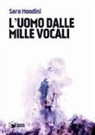 Sara Mondini - L'uomo dalle mille vocali