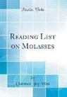 Clarence Jay West - Reading List on Molasses (Classic Reprint)