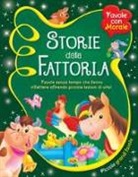 Pellegrino Artusi - Storie della fattoria. Favole senza tempo che fanno riflettere offrendo piccole lezioni di vita!