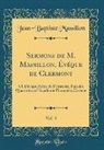 Jean-Baptiste Massillon - Sermons de M. Massillon, Évéque de Clermont, Vol. 3