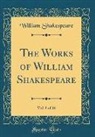 William Shakespeare - The Works of William Shakespeare, Vol. 8 of 16 (Classic Reprint)