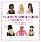 Anna Fleiss, Anna/ Mancuso Fleiss, Lauren Mancuso - Women Who Rock Cross-stitch