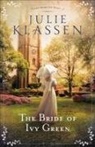 Julie Klassen - The Bride of Ivy Green