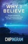Chip Ingram - Why I Believe