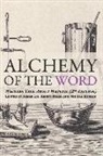 Aimee Liu, Kenny Fries, Nicola Morris - Alchemy of the Word: Writers Talk about Writing: 2nd Edition