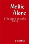 L. Taylor - Mollie Alone