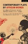 Judith Adong, Yvette Hutchison, Amy Jephta, Tosin Jobi-Tume, Adong Judith, Sophia Kwa Mempuh... - Contemporary Plays by African Women