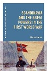 Michael Jonas, Michael (Helmut-Schmidt-University Jonas, Thomas Zeiler - Scandinavia and the Great Powers in the First World War