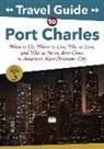 Lucy Coe, Disney Book Group, Chris van Etten - TRAVEL GUIDE TO PORT CHARLES