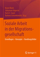 Beate Blank, Karin E Sauer u a, Süleyma Gögercin, Süleyman Gögercin, Karin E. Sauer, Barabara Schramkowski... - Soziale Arbeit in der Migrationsgesellschaft