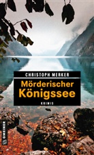 Christoph Merker - Mörderischer Königssee
