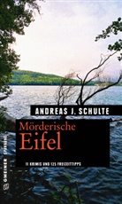 Andreas J Schulte, Andreas J. Schulte - Mörderische Eifel