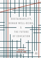 Justin W. Cook, Justi W Cook, Justin W Cook - Sustainability, Human Well-Being, and the Future of Education