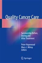 Pete Hopewood, Peter Hopewood, J Milroy, J Milroy, Mary Milroy, Mary J. Milroy - Quality Cancer Care
