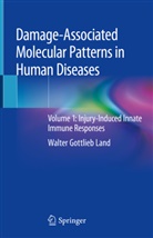 Walter G. Land, Walter Gottlieb Land - Damage-Associated Molecular Patterns in Human Diseases