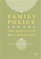 Borbála Kovács - Family Policy and the Organisation of Childcare