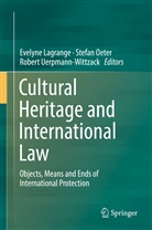 Evelyne Lagrange, Stefa Oeter, Stefan Oeter, Robert Uerpmann-Wittzack - Cultural Heritage and International Law
