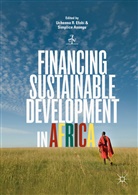Asongu, Asongu, Simplice Asongu, Uchenna Efobi, Uchenna R. Efobi, Uchenn R Efobi... - Financing Sustainable Development in Africa