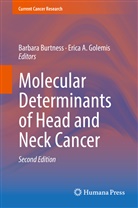 A Golemis, A Golemis, Barbar Burtness, Barbara Burtness, Erica A. Golemis - Molecular Determinants of Head and Neck Cancer