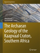 Hofmann, Hofmann, Axel Hofmann, Alfre Kröner, Alfred Kröner - The Archaean Geology of the Kaapvaal Craton, Southern Africa