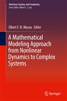 Elber E N Macau, Elbert E N Macau, Elbert E. N. Macau - A Mathematical Modeling Approach from Nonlinear Dynamics to Complex Systems