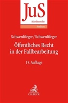 Angela Schwerdtfeger, Gunthe Schwerdtfeger, Gunther Schwerdtfeger - Öffentliches Recht in der Fallbearbeitung