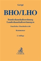 Christoph Gröpl, Marku Gross, Markus Groß, Otto Häusser u a - BHO / LHO, Bundeshaushaltsordnung / Landeshaushaltsordnung, Kommentar