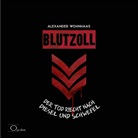 Alexander Wohnhaas, Alexander Wohnhaas - Blutzoll, 2 Audio-CD, MP3 (Hörbuch)