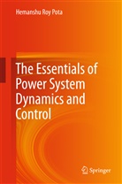 Hemanshu Roy Pota - The Essentials of Power System Dynamics and Control