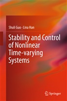 Shul Guo, Shuli Guo, Lina Han - Stability and Control of Nonlinear Time-varying Systems