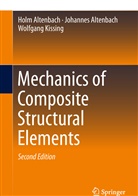 Hol Altenbach, Holm Altenbach, Johanne Altenbach, Johannes Altenbach, Wolfg Kissing, Wolfgang Kissing - Mechanics of Composite Structural Elements