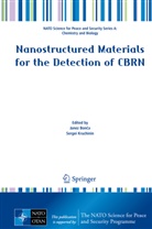 Bon&amp;, Janez Bon¿a, Jane Bonca, Janez Bonca, Janez Bonča, Kruchinin... - Nanostructured Materials for the Detection of CBRN