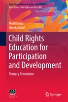 Murl Desai, Murli Desai, Sheetal Goel - Child Rights Education for Participation and Development