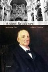 Alberto Fassone - Große Komponisten und ihre Zeit: Anton Bruckner und seine Zeit