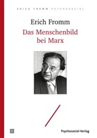Eric Fromm, Erich Fromm, Karl Marx, Raine Funk, Rainer Funk, C. Hyams... - Das Menschenbild bei Marx