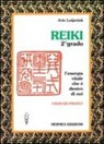 Arie Luijerink - Reiki. L'energia vitale che è dentro di noi. Esercizi pratici. 2º grado