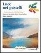 Paul Hardy - Luce nei pastelli