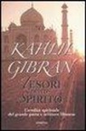 Kahlil Gibran - Tesori dello spirito
