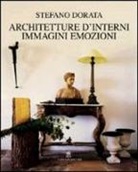 Stefano Dorata - Architettura d'interni. Immagini, emozioni
