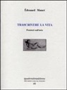 Édouard Manet, M. Alessandrini - Trascrivere la vita. Pensieri sull'arte