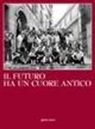 Liceo classico Rinaldini - Il futuro ha un cuore antico. I 150 anni del Liceo Rinaldini di Ancona