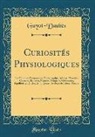Guyot-Daubès Guyot-Daubès - Curiosités Physiologiques