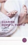 Claudia Sfetez - Guarire dopo il parto
