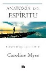 Caroline Myss - Anatomia del espiritu / Anatomy of the Spirit