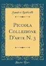 Sandro Botticelli - Piccola Collezione D'arte N. 3 (Classic Reprint)
