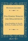 Hermann Gutzmann - Des Kindes Sprache und Sprachfehler