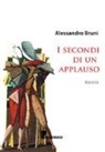Alessandro Bruni - I secondi di un applauso